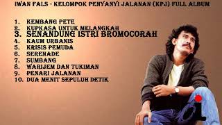 Iwan Fals - Kelompok Penyanyi Jalanan (KPJ) Full Album