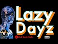 LaZy DayZ Vol 3 -UnWind-⏪ReWind-ReMixes