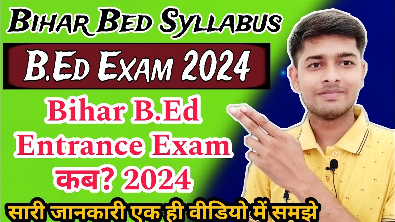 Bihar B Ed Entrance Exam 2024 B Ed Entrance Syllabus 2024 B Ed bihar-b-ed-entrance-exam-2024-b-ed-entrance-syllabus-2024-b-ed