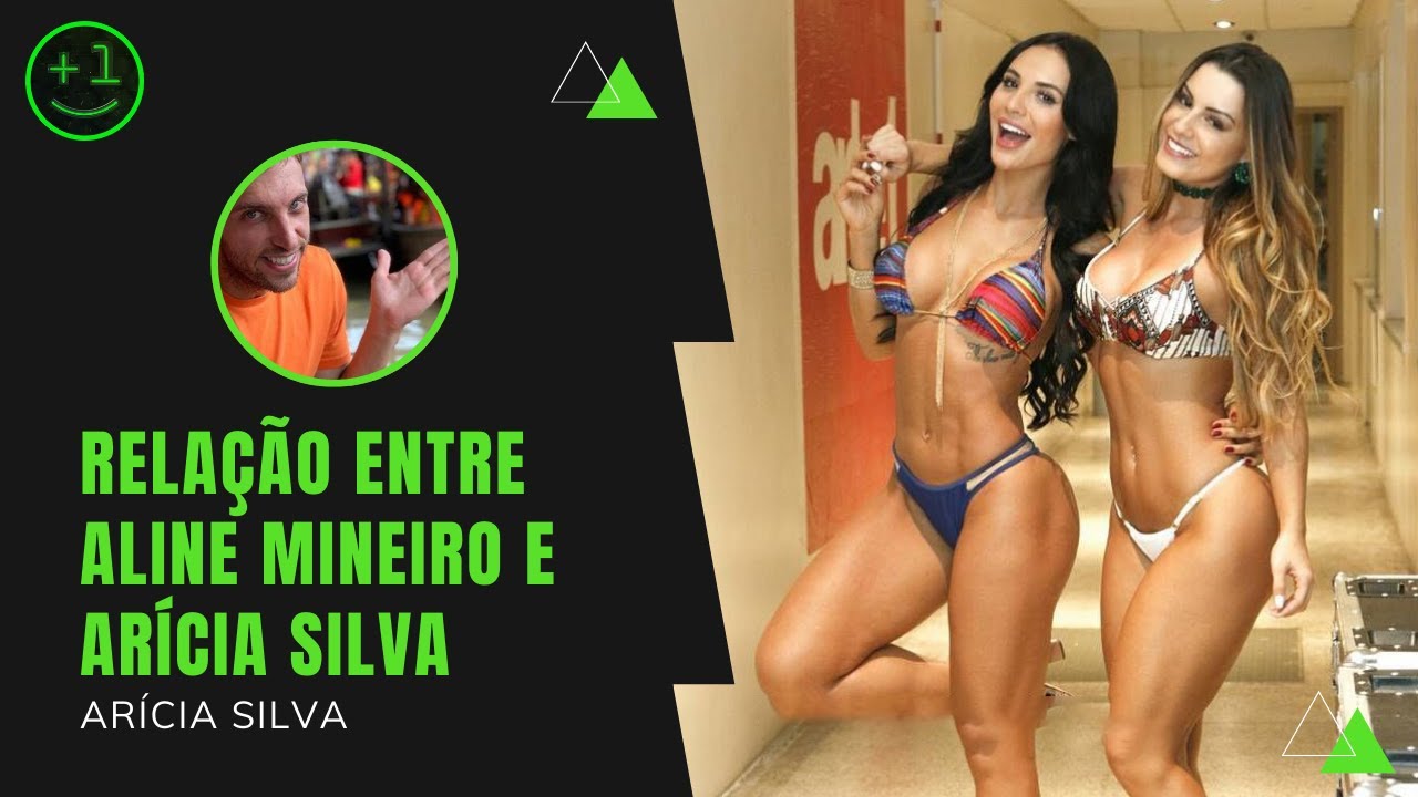 COMO ERA A RELAÇÃO ENTRE ARÍCIA SILVA E ALINE MINEIRO? – ARICIA SILVA +1 PODCAST #67