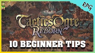 Tactics Ogre Reborn - 10 Tips for Beginners