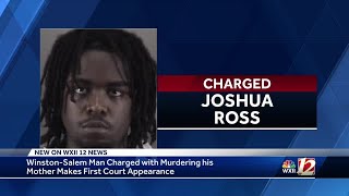 Winston-Salem Man charged with murdering his mother appears in court