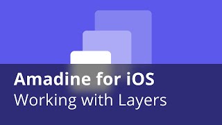 Working With Layers - Amadine for iPad and iPhone Tutorials