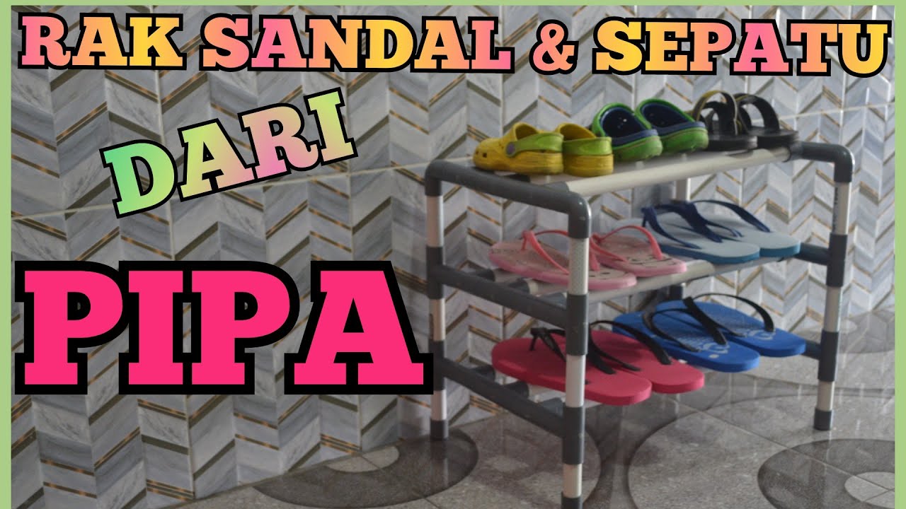 Tutorial cara  membuat  rak  sandal dan sepatu  dari  pipa 