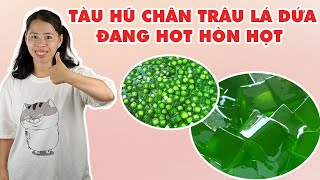 Nghe Nói Tàu Hũ Lá Dứa Này Đang Hot Lắm | HÀ COOKING