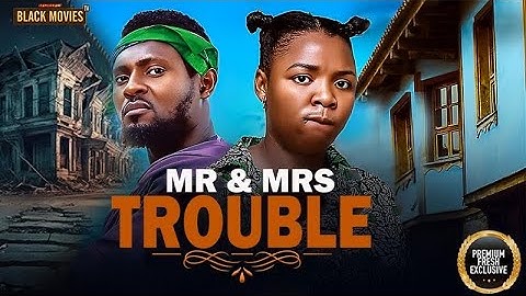 MR AND MRS TROUBLE (EKENE UMENWA, MAURICE SAM) Latest Nigerian Movie 2025