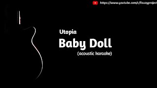 Utopia - Baby Doll (acoustic karaoke)