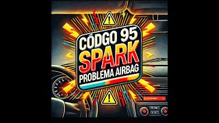 Código de falla 95 en el Spark: Soluciones rápidas que necesitas conocer  consejos mecanica carro