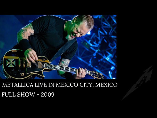 Metallica - Live in Mexico City (Full show - 2009) class=