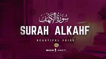 SURAH AL KAHF | RAMADAN  سورة الكهف | THIS VOICE WILL TOUCH YOUR HEART إن شاء الله | Quran tv