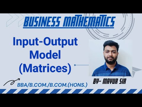 Input-Output Model | Business Mathematics | Graduation - YouTube