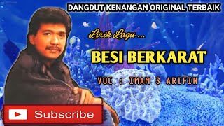 BESI BERKARAT - IMAM S ARIFIN - LAGU DANGDUT KENANGAN ORIGINAL - VIDEO LIRIK