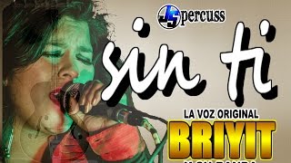 Video thumbnail of "Briyit y Su Banda - Sin Ti"