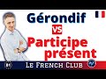 Gérondif VS. Participe présent | les verbes en -ANT