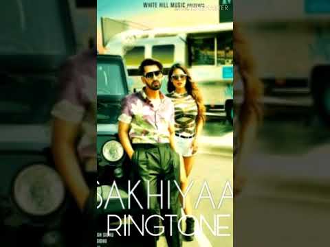 MOST FAMOUS PUNJABI SONG SAKHIYA RINGTONE+DOWNLOAD LINKS