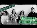 I Feel For You! Acapella Cover With Little Acres!