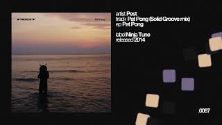 Pest - Pat Pong (Solid Groove Mix)