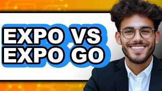 Expo vs Expo Go: Which Is Better for Your App Development Needs