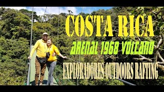 COSTA RICA 2021. ЧАСТЬ 2. HIKE.  ARENAL 1968 VOLCANO. EXPLORADORES OUTDOORS RAFTING.