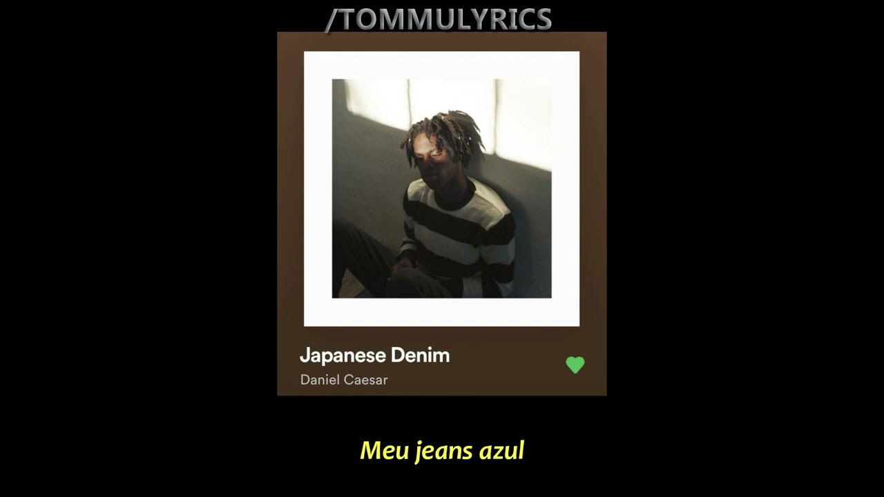 Japanese Denim · Daniel Caesar_哔哩哔哩_bilibili