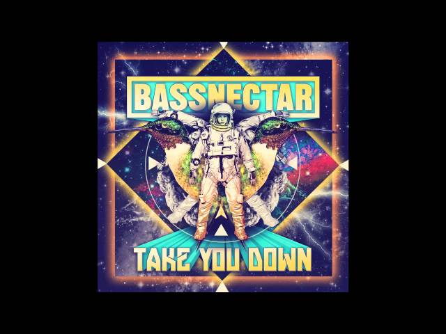 Bassnectar - Take You Down