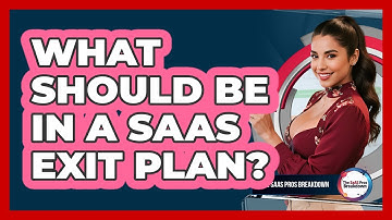 What Should Be in a SaaS Exit Plan?