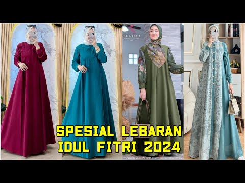 MODEL BAJU GAMIS SPESIAL LEBARAN HARI RAYA IDUL FITRI 2024 DAN ACARA Kondangan HARGA TANAH ABANG