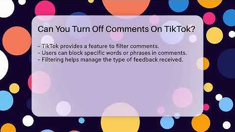 Can You Turn Off Comments On TikTok? - Everyday-Networking