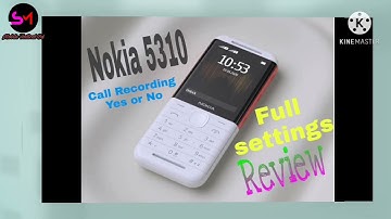 Nokia 5310 Call Recoding Options Yes or no ##All Settings Review