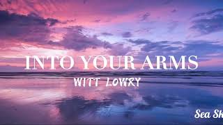 Witt Lowry - Into Your Arms (feat. Ava Max) (Lyrics)