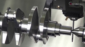 Gia công trục khuỷu bằng máy tiện CNC/Crankshaft Machining with CNC Lathe GOODWAY GS Series
