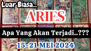 ARIES 🍁 'Apa Yang Akan Terjadi' Periode  15-21 MEI 2024