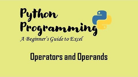 Operators and Operands in Python Programming