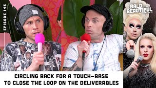 Circling Back for a Touch-Base to Close the Loop on the Deliverables w/ Trixie & Katya | Bald Pod