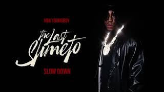 Nba YoungBoy - Slow Down