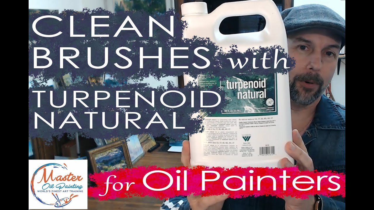 Clean Oil Paint Brushes with Turpenoid Natural