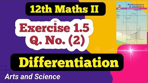 Class 12 Maths  Differentiation Exercise 1.5 Q No (2)