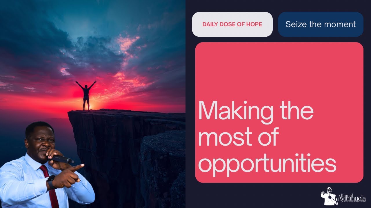 DAY 298 ON DDH: MAKING THE MOST OF OPPORTUNITY