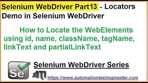 Selenium WebDriver | Part13 | How to Locate elements? | Selenium Locators Demo