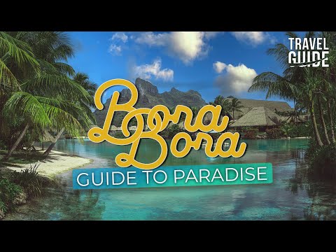 Video: Bora Bora Guide: pianificazione del viaggio