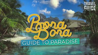 Bora Bora - French Polynesia | Full Guide To Paradise