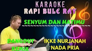 Download Lagu Senyum Dan Hatimu - Ikke Nurjanah [Karaoke] Nada Pria - Lirik | DutRemix - Rapi Bule MP3