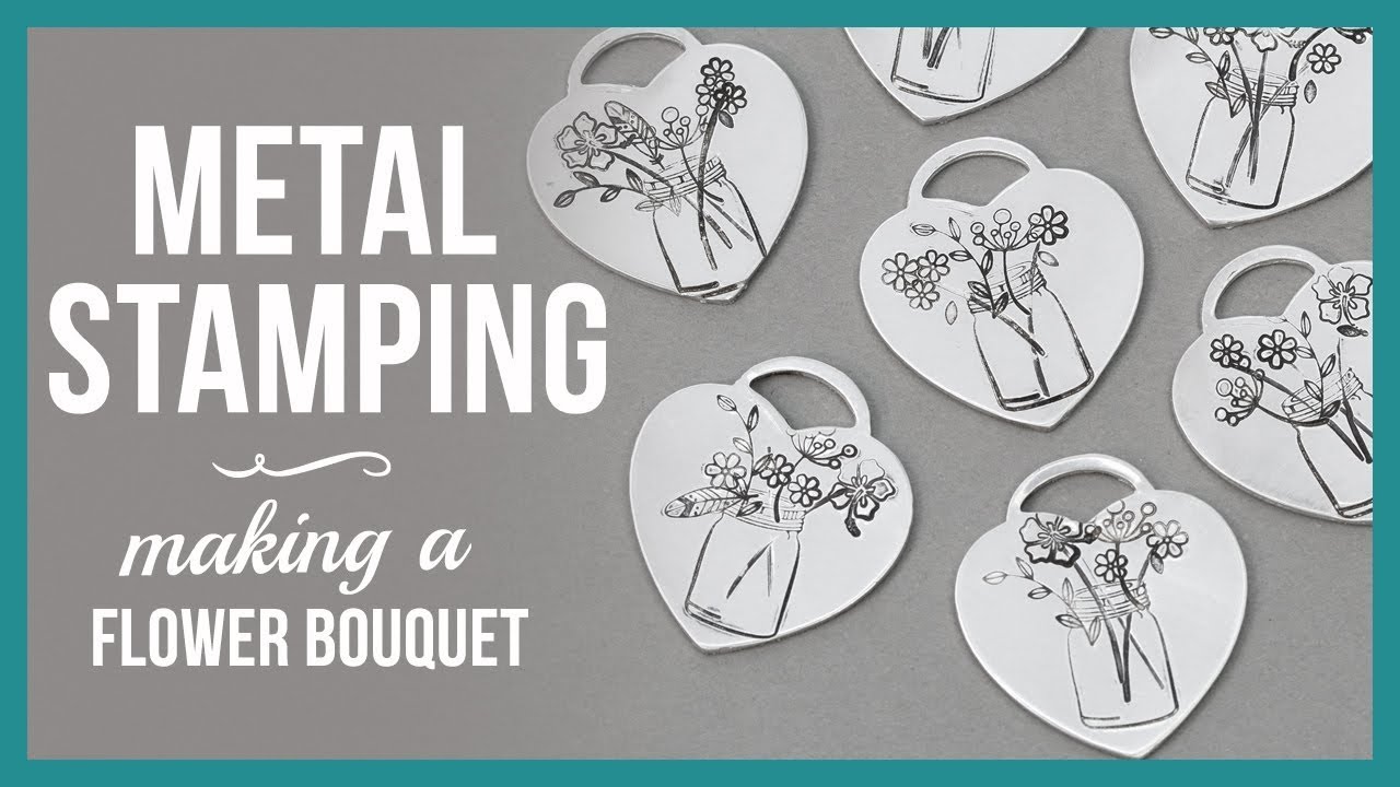 How to Metal Stamp Flower Bouquets YouTube