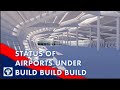 STATUS OF AIRPORTS IN THE PHILIPPINES 3 YEARS AFTER THE BUILD BUILD BUILD