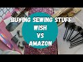 Did I get a deal? Buying Sewing Stuff on Wish.com and Amazon. Fabric, sewing notions, machine feet!