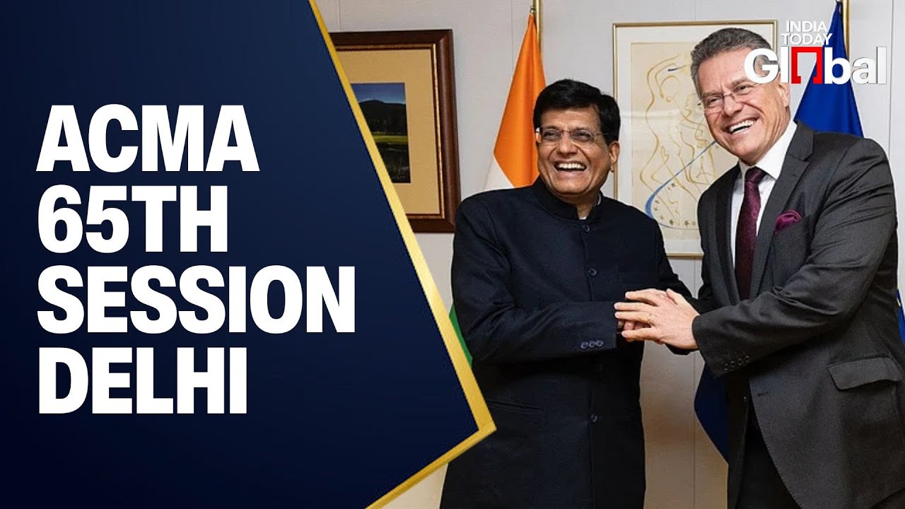 LIVE Coverage: ACMA 65th Annual Session with Piyush Goyal & Maros Sefcovic