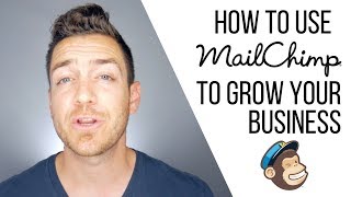 How To Use Mailchimp To Grow Your Business