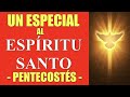 Un especial al espritu santo  oraciones poderosas de pentecosts