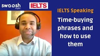 IELTS Speaking | Time-buying phrases and how to use them