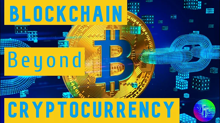Blockchain Beyond Cryptocurrency